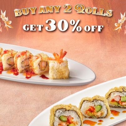 BUY ANY 2 ROLLS GET 30% OFF You need to choose 2 items in order to avail of this offer